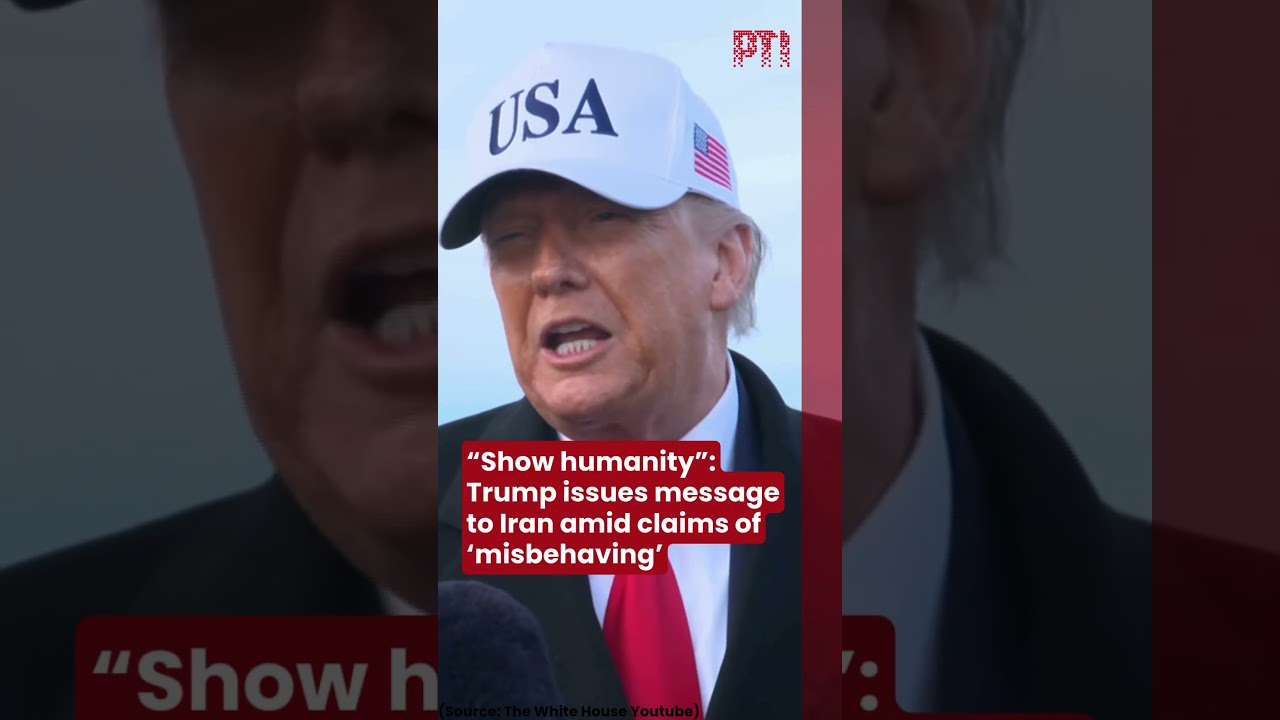 “Show humanity”: Trump issues message to Iran amid claims of ‘misbehaving’