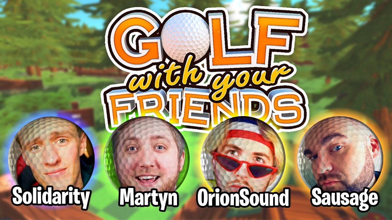 GOLF WITH YOUR FRIENDS!! /w OrionSound, InTheLittleWood, Sausage & More!