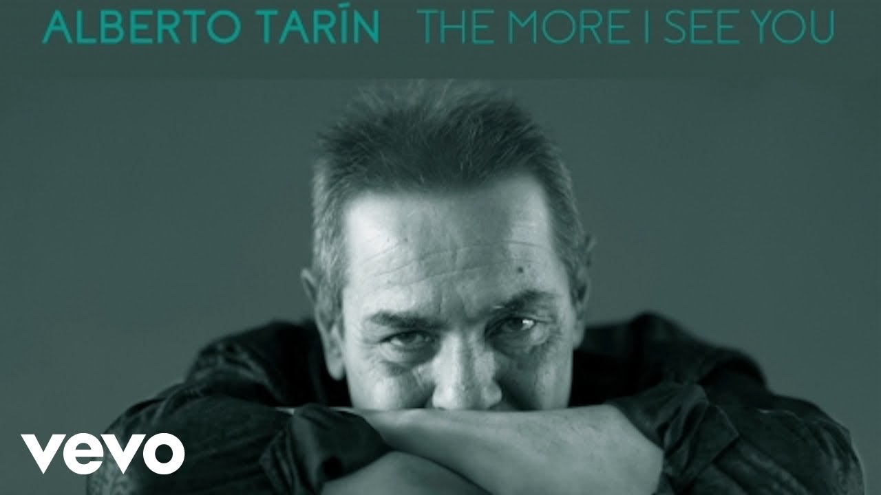 ALBERTO TARIN - The more I see you