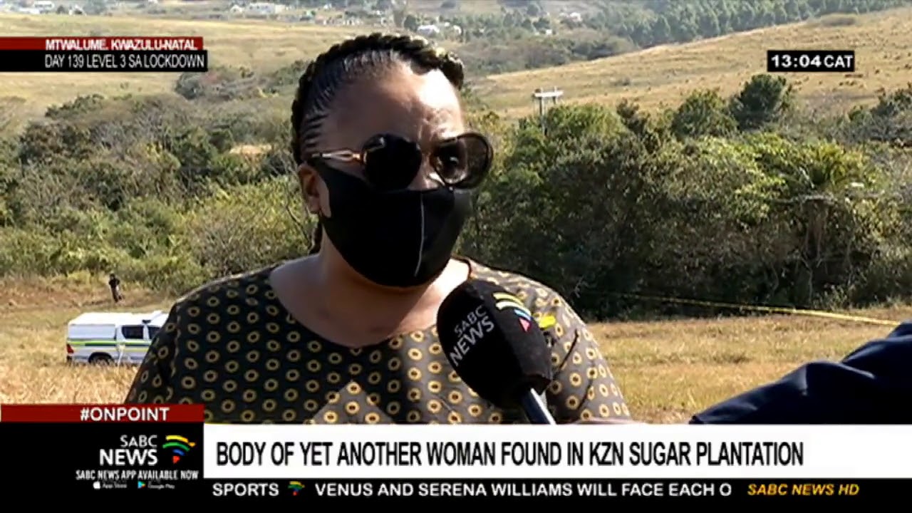 Mthwalume killings | Police find body of 6th woman in KwaZulu-Natal sugar plantation
