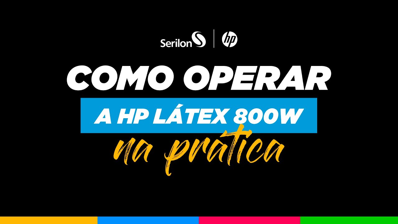 Aprenda como operar a Impressora Digital HP Látex 800 W NA PRÁTICA - HP Látex | Serilon