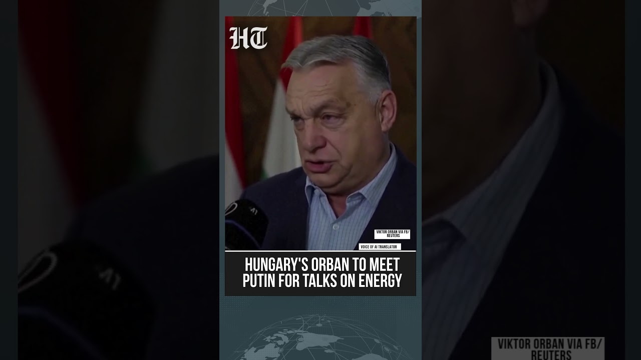 Hungary&rsquo;s Orb&aacute;n To Meet Putin For Talks on Energy, Ukraine Peace Efforts | Russia-Ukraine War