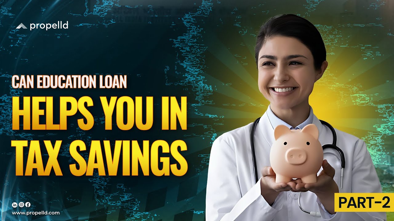 Benefits of Education Loan In 2024 | Section-80E, 80C, 80G | Income Tax Exemption