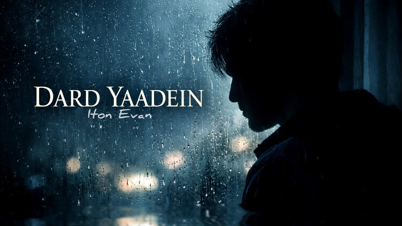 Iton Evan - Dard yaadein (official audio) | hindi rock song | sad hindi song | 