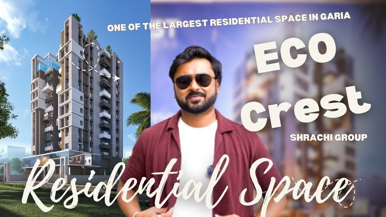 Largest Residential Space in Garia by Shrachi Group - ECO Crest | 5 mins from Kavi Nazrul Metro