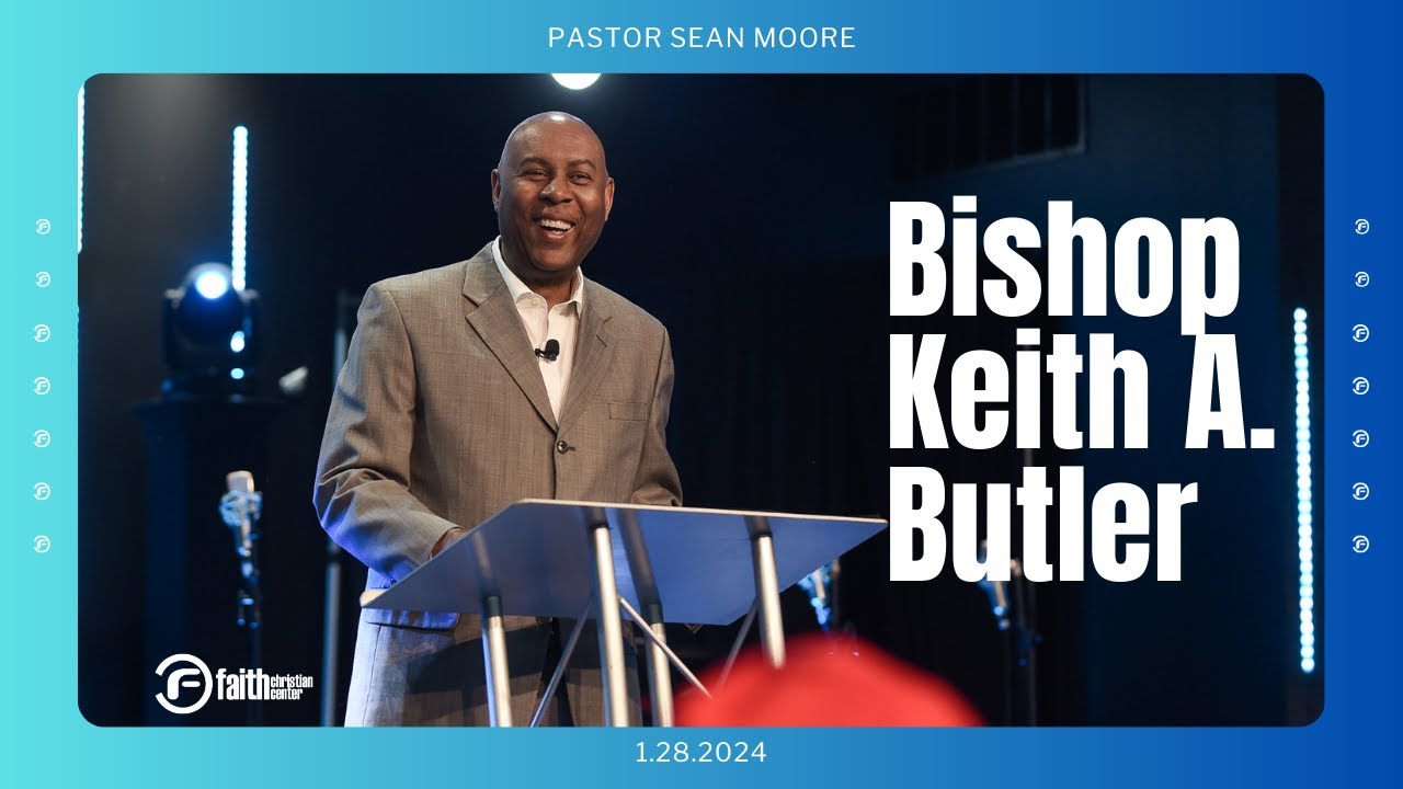 Bishop Keith Butler // FCC // FULL SERMON