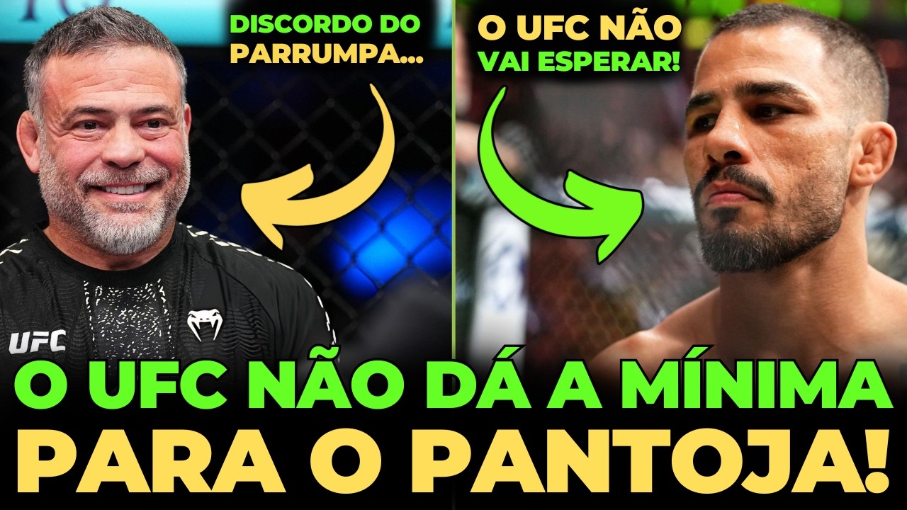 VOU DISCORDAR DO PARRUMPA: O UFC NÃO SE IMPORTA COM O PANTOJA! INFELIZMENTE...