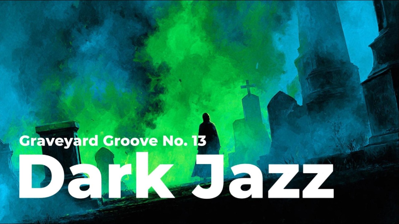 Graveyard Groove No  13 | Lovecraftian Dark Jazz