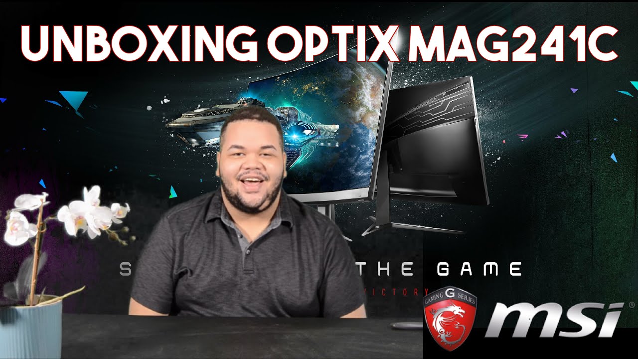 Unboxing monitor MSI Optix MAG241C - 3NCORO