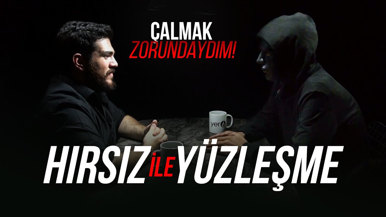 YÜZLEŞME! HIRSIZ (Çalmak Zorundaydım!)