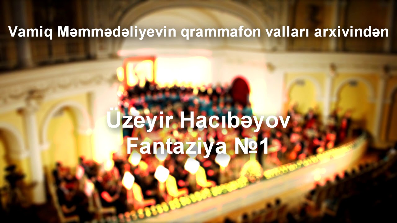 Üzeyir Hacıbəyov - Fantaziya №1