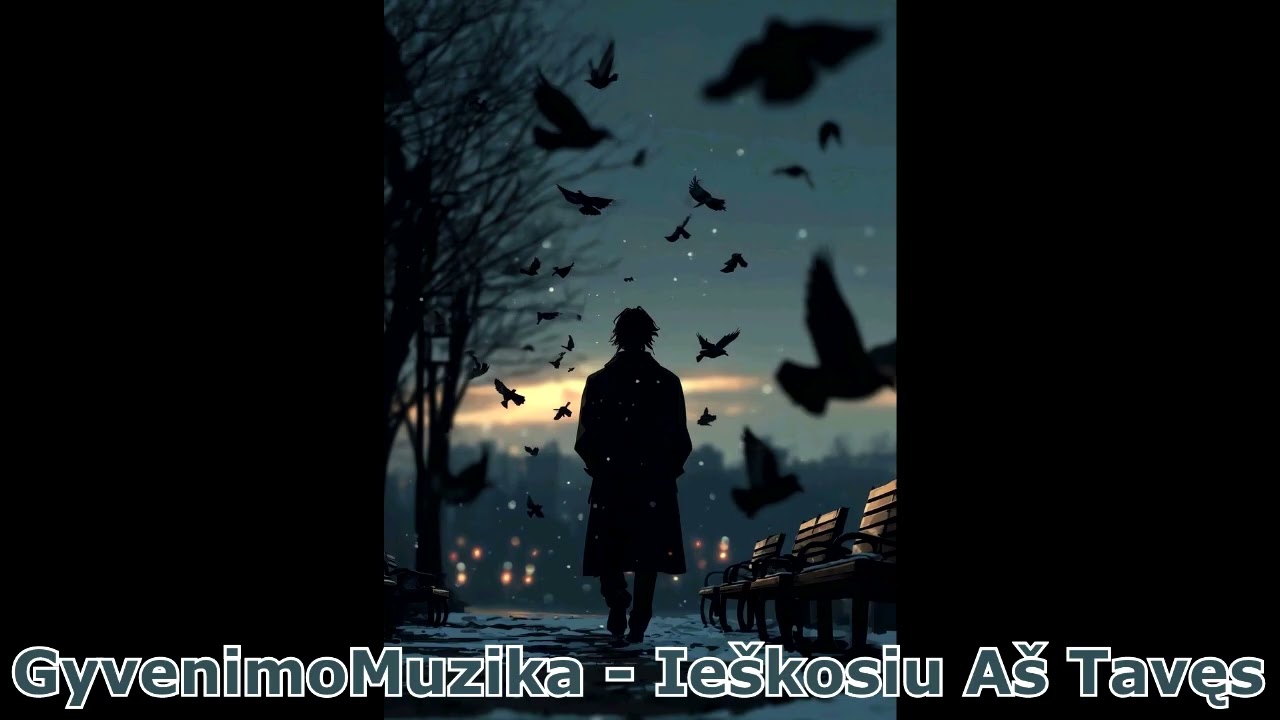 GyvenimoMuzika - Ieškosiu Aš Tavęs