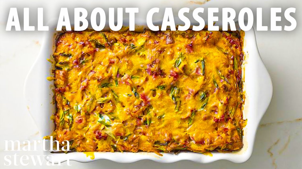 All About Casseroles | 8 Casseroles and Gratins from Martha Stewart