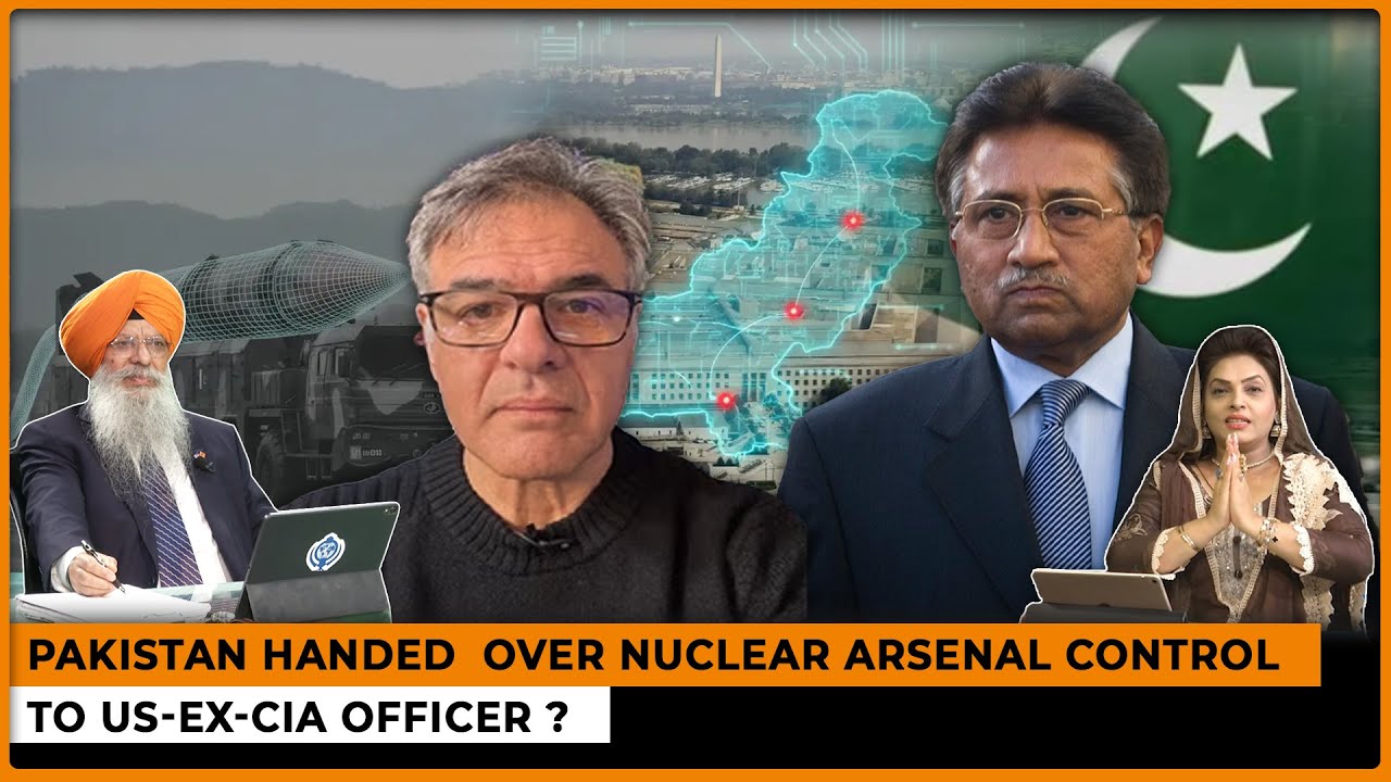 Pakistan Handed Over Nuclear Arsenal Control to US-Ex-CIA Officer ? | Dr. Amarjit Singh