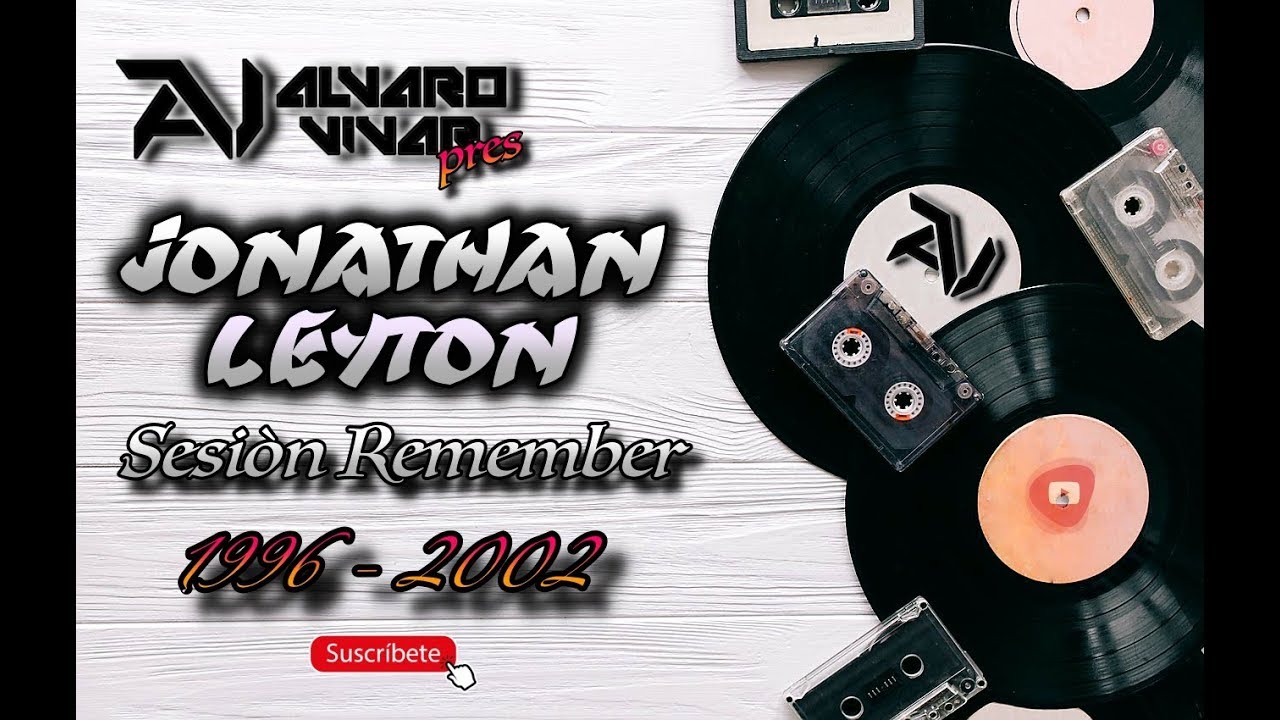 JONATHAN LEYTON  SESI&Ograve;N REMEMBER  1996 - 2002
