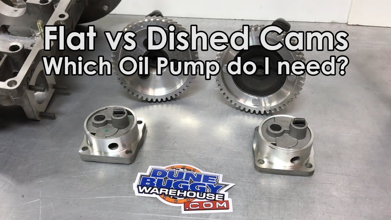 Flat vs Dished Cam - Which Oil Pump do I need? Air-cooled VW Tech Tips