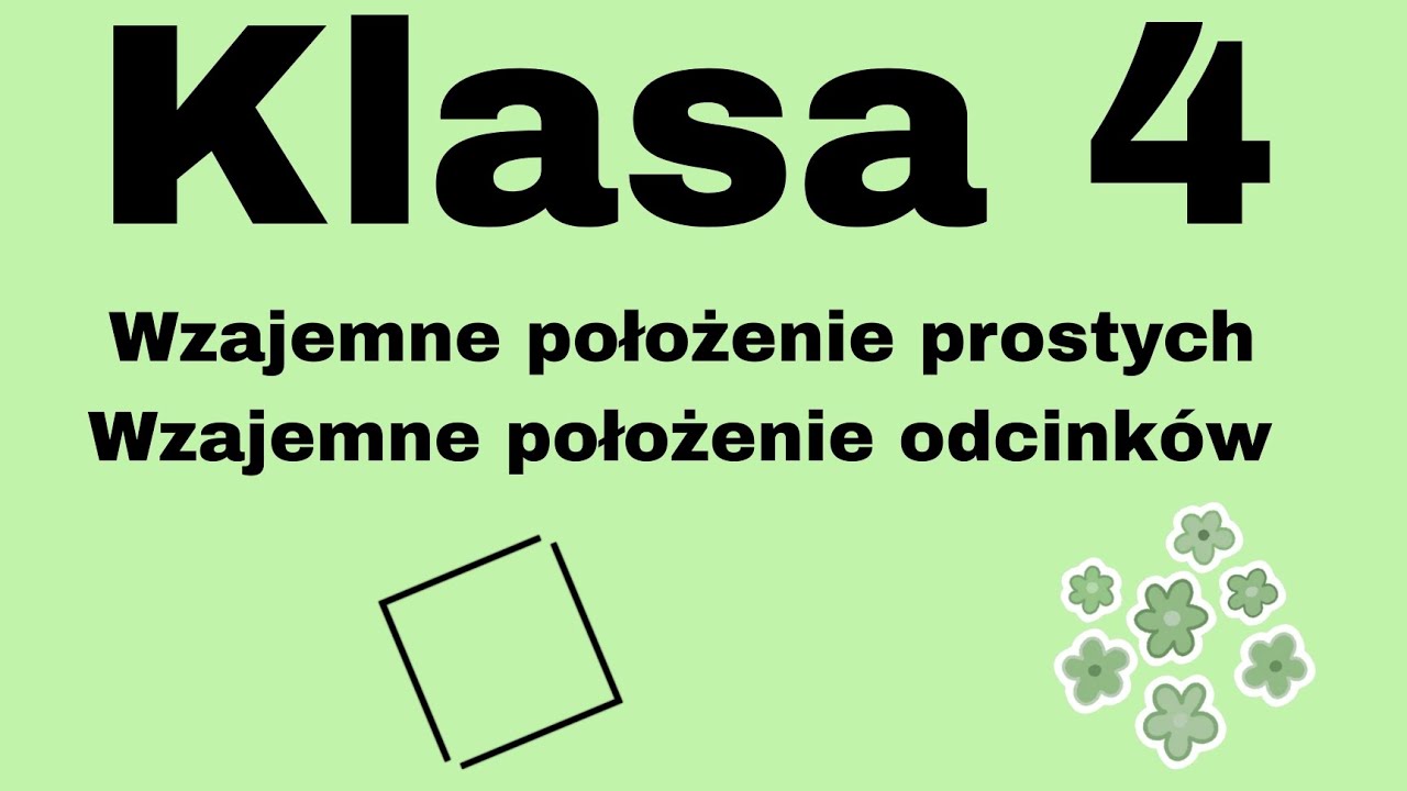 MATEMATYKA - Klasa 4 - Wzajemne położenie prostych, Wzajemne położenie odcinków