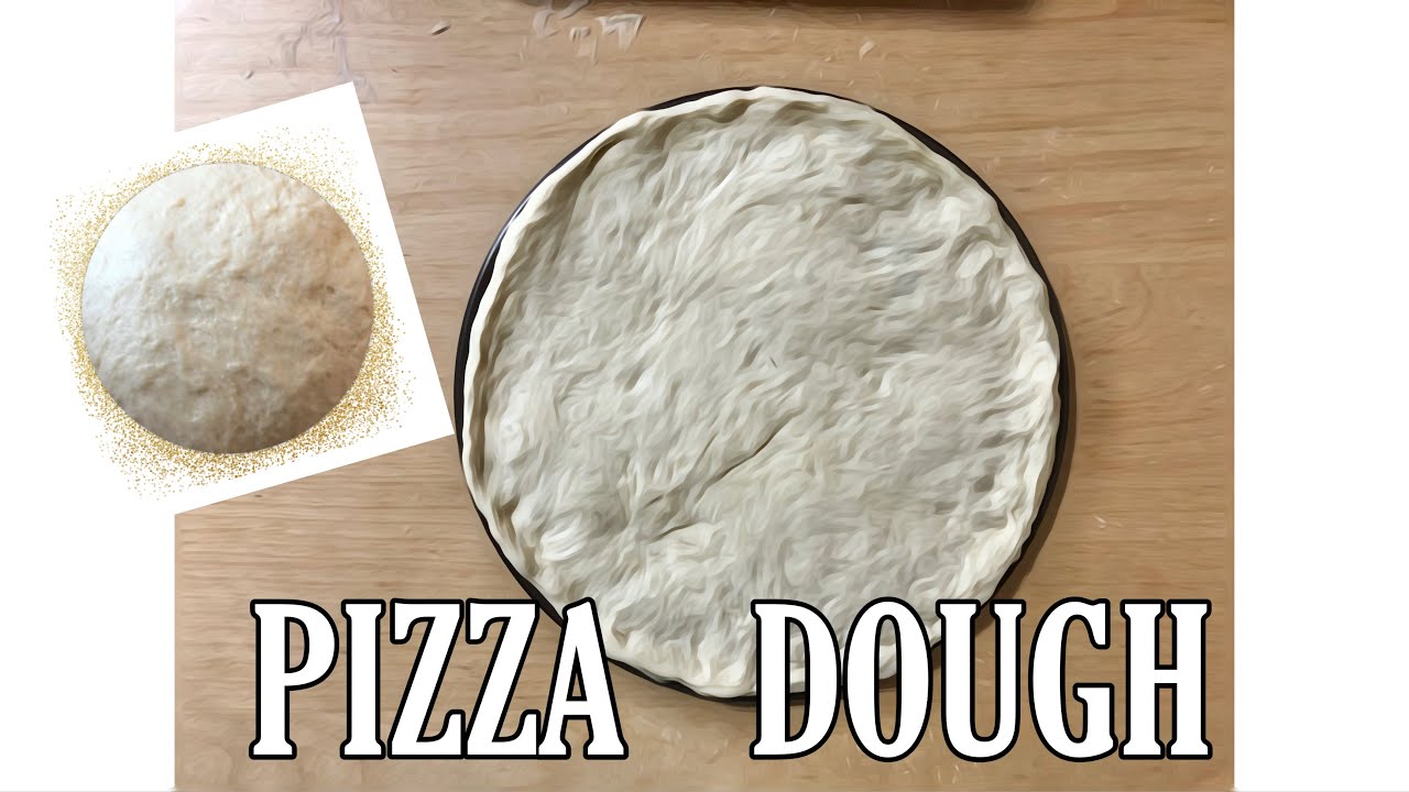 HOW TO MAKE PIZZA DOUGH | HOMEMADE PIZZA CRUST