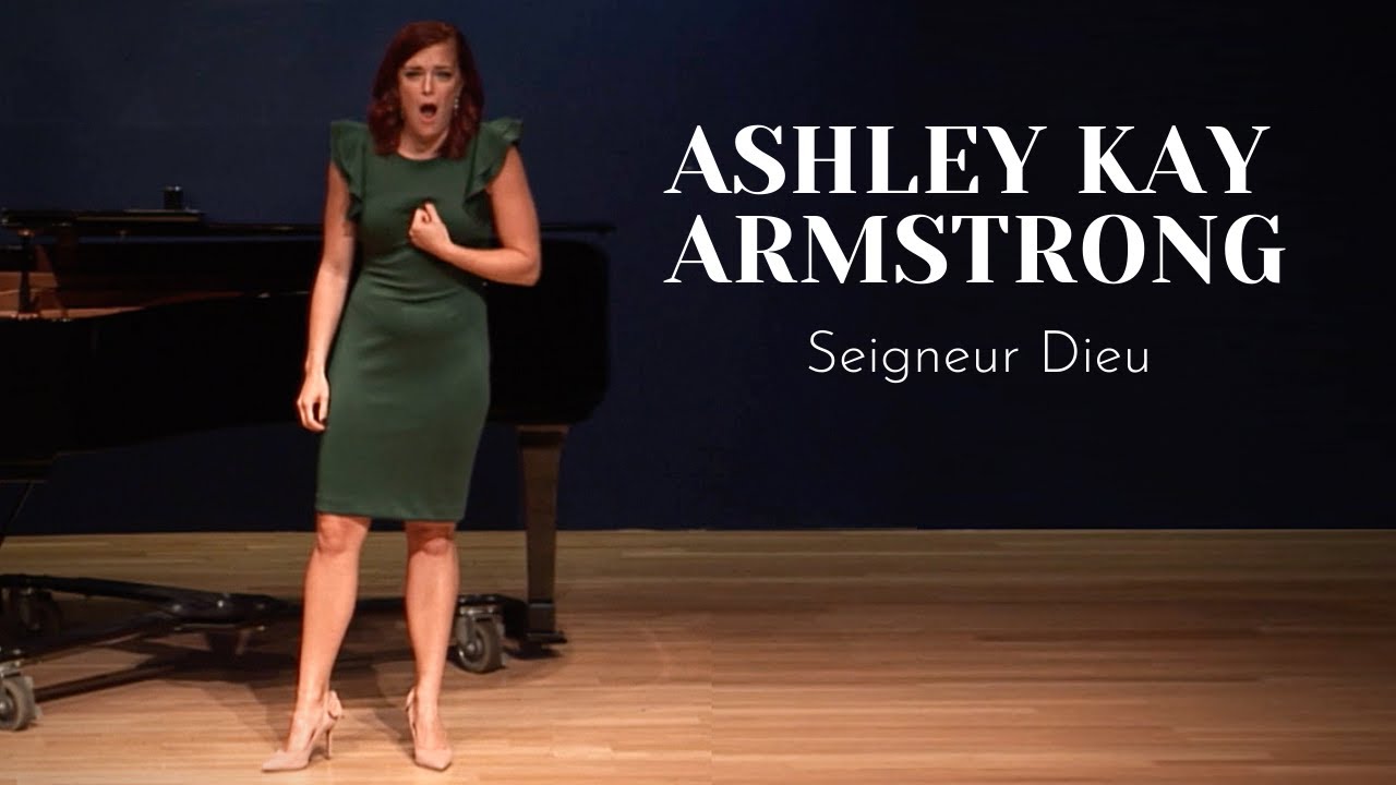 Ashley Kay Armstrong: "Seigneur Dieu" (Massenet - Werther)
