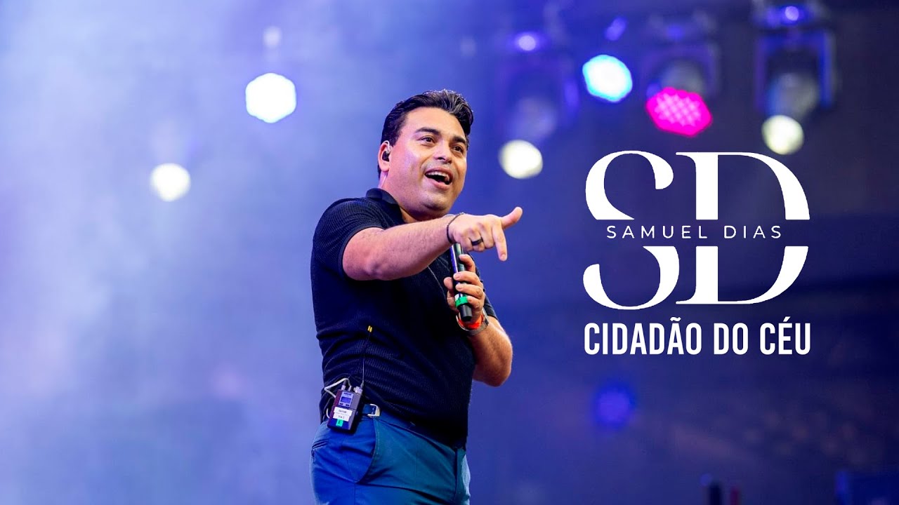 Samuel Dias | Cidadão do Céu | (Ao Vivo Aviva )