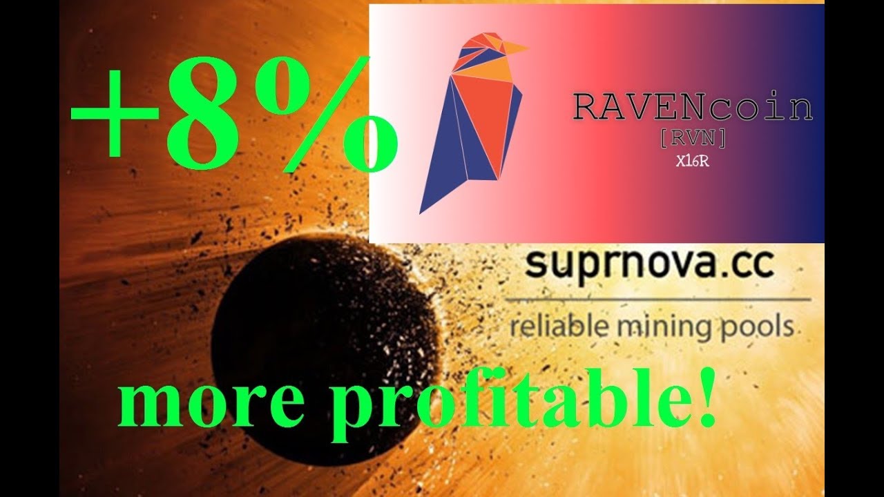 Ravencoin. X16r. Самый прибыльный пул. Suprnova vs Ravenminer