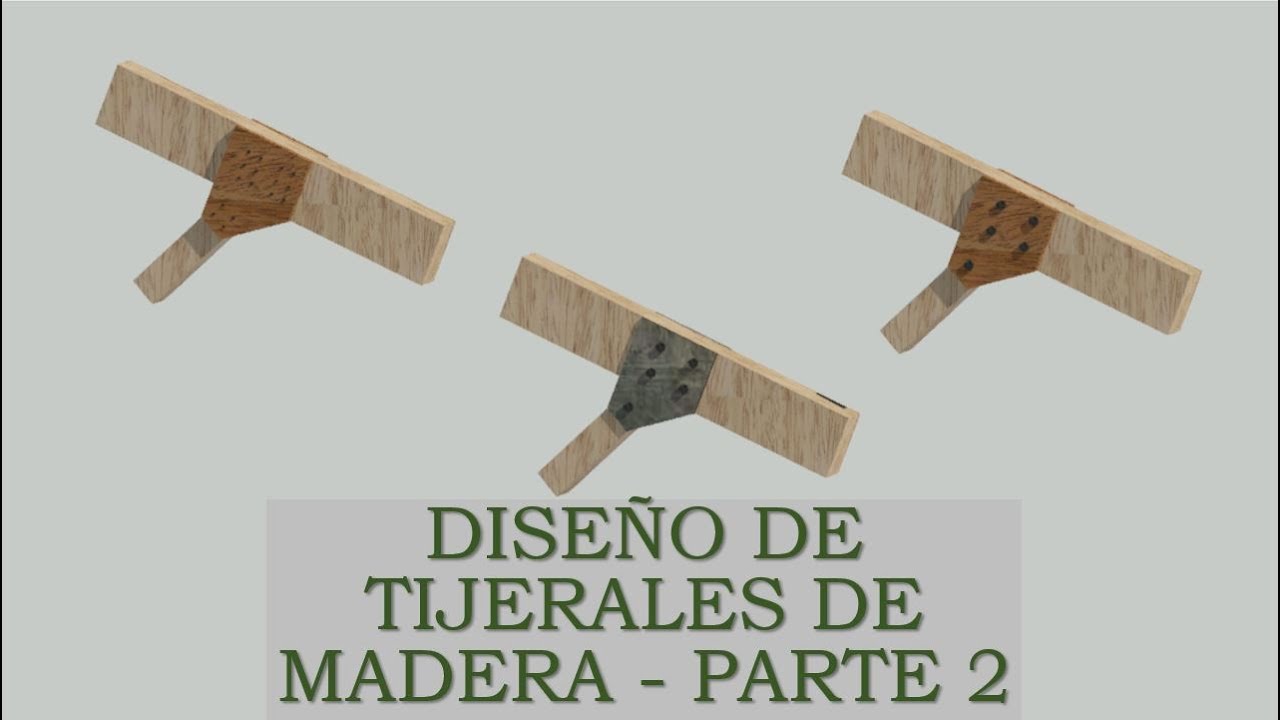Diseño de tijerales de madera - Parte 2