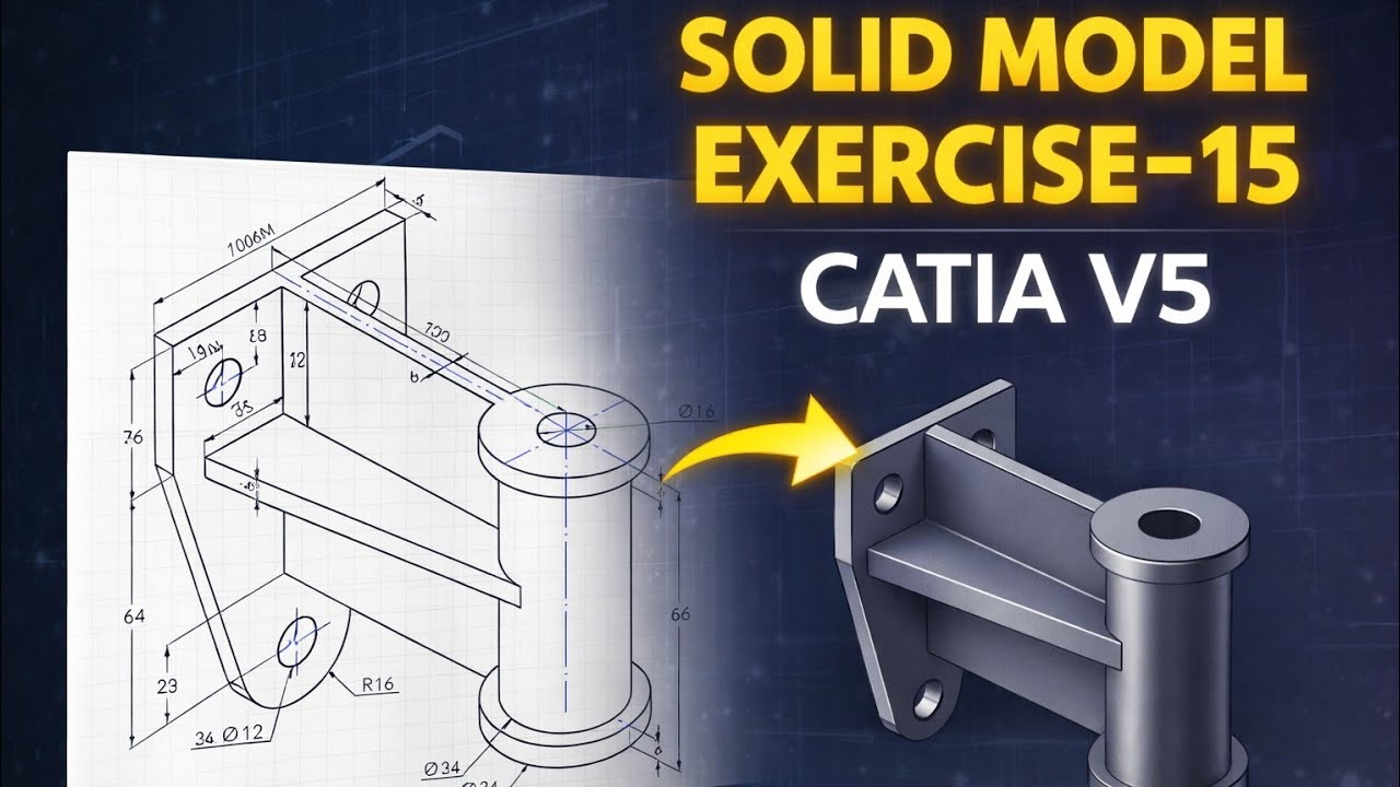 Learn CATIA V5 Solid Modeling | Exercise 15 | Step-by-Step from Drawing