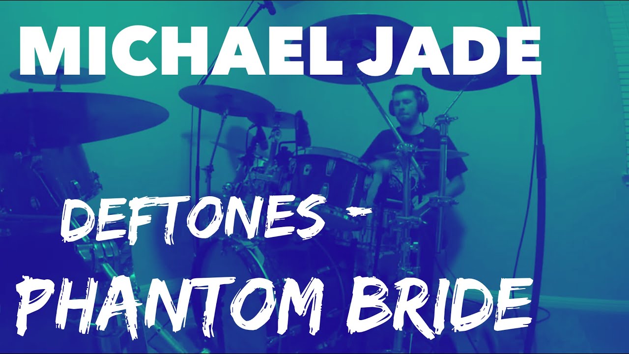 DEFTONES- PHANTOM BRIDE - DRUM COVER