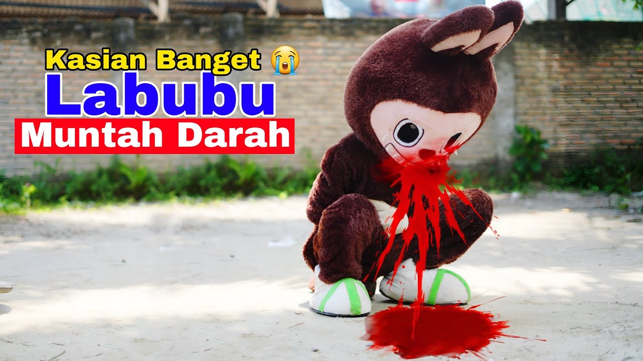 LABUBU COKLAT MUNTAH DARAH - DRAMA