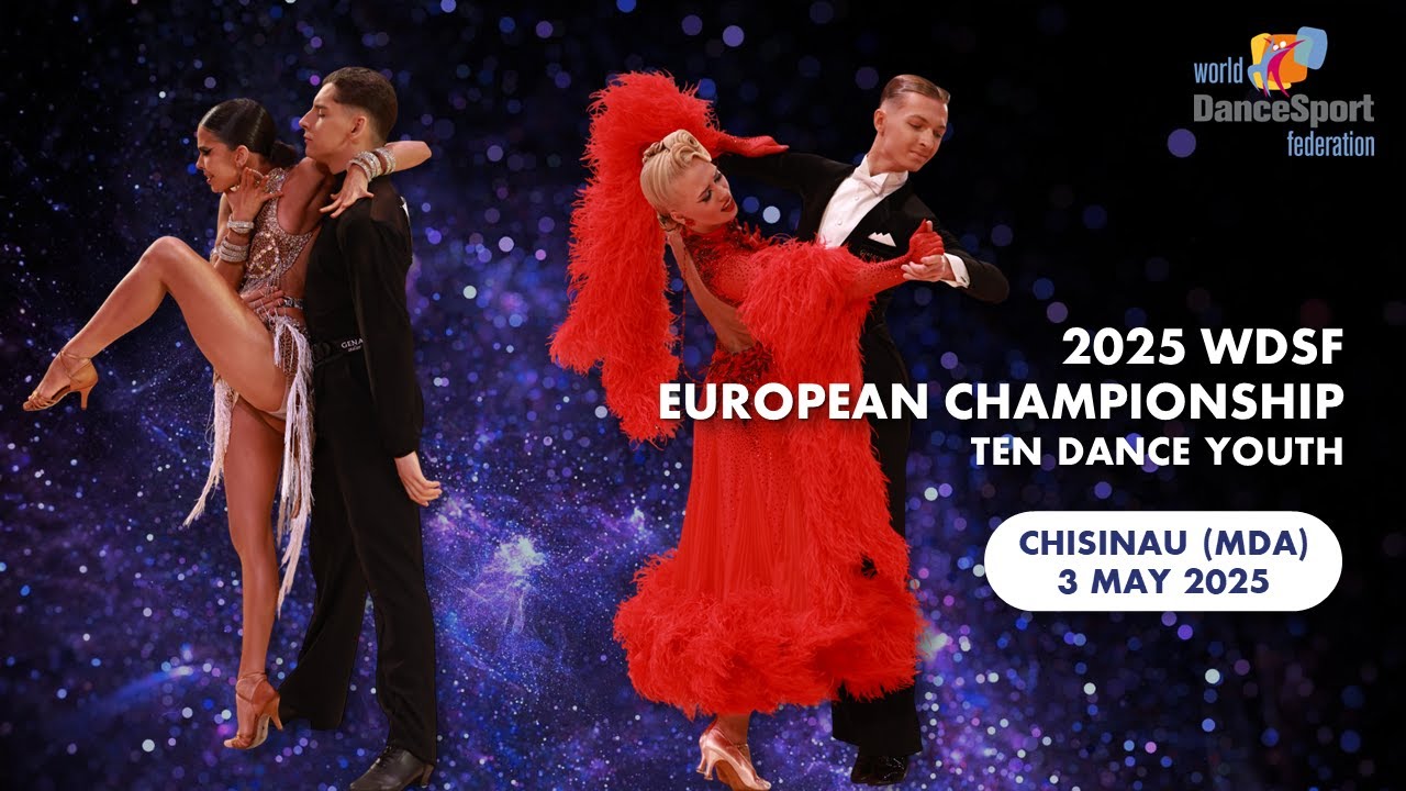 WDSF EUROPEAN CHAMPIONSHIP - TEN DANCE YOUTH 2025 | CHISINAU (MDA)