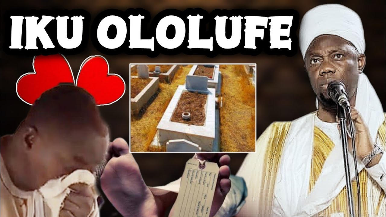 Iku Ololufe 💔 -Sheikh Sulaiman Faruq Onikijipa Almiskinubilahi Mufti Ilorin - Yoruba Islamic Lecture