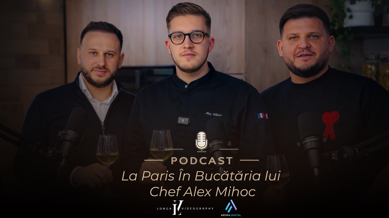 Podcast La Paris In Bucataria lui Chef Alex Mihoc | PODCAST SPECIAL