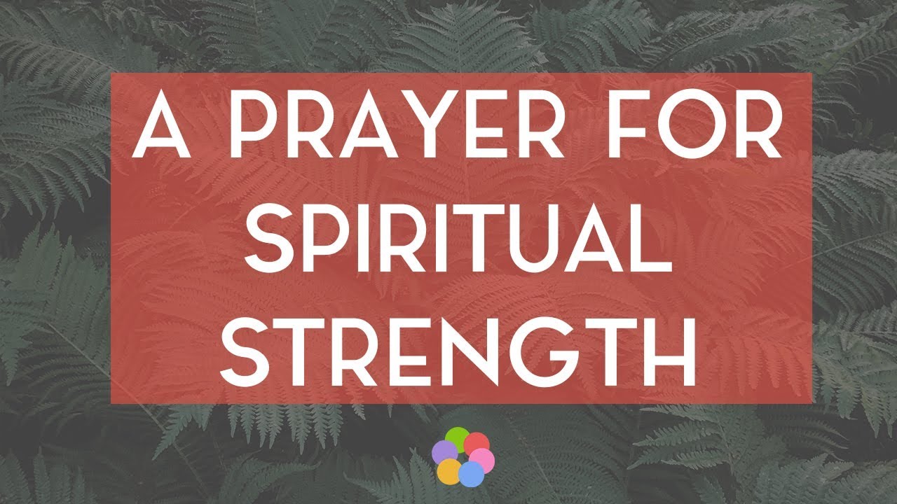 A Prayer for Spiritual Strength