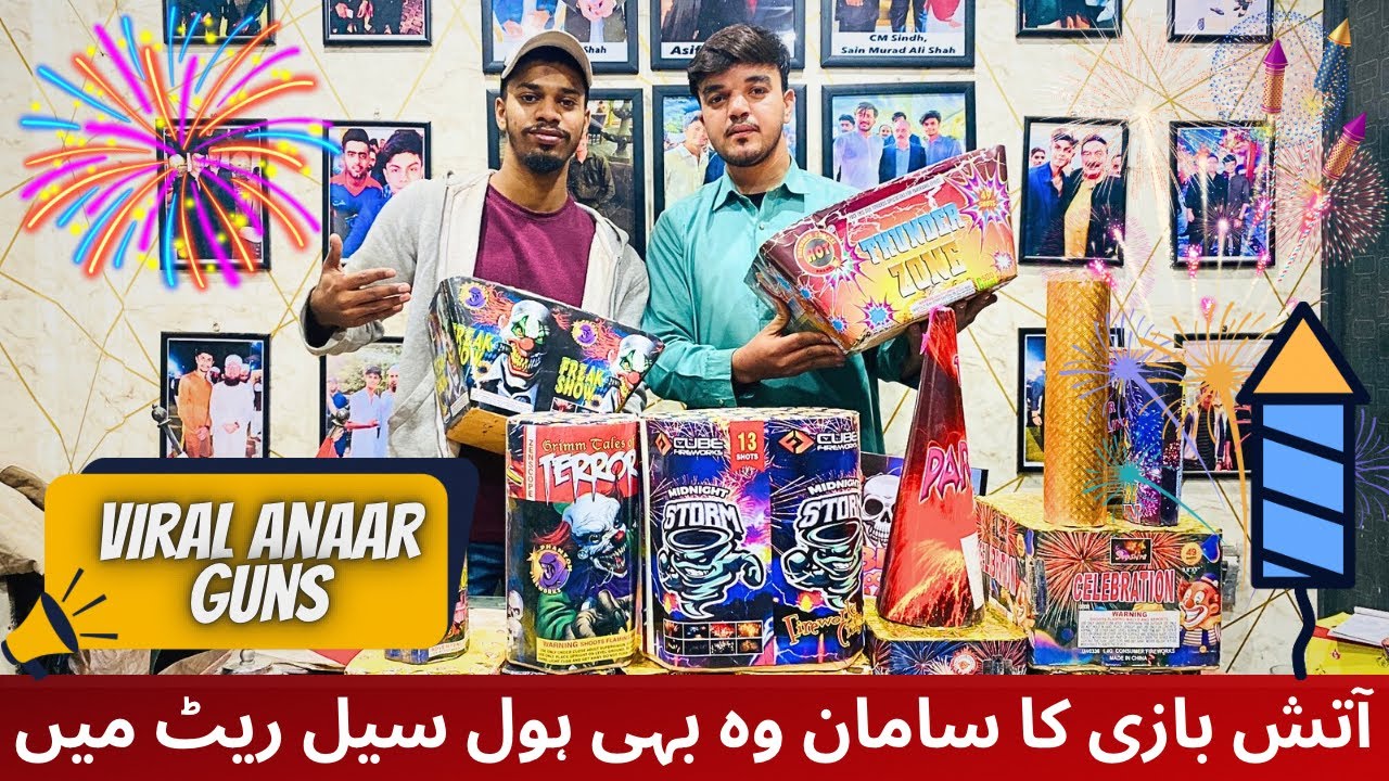 🎆 || Fireworks Event Planer Viral Annar Guns Wholesale Firework Shop In Karachi ||