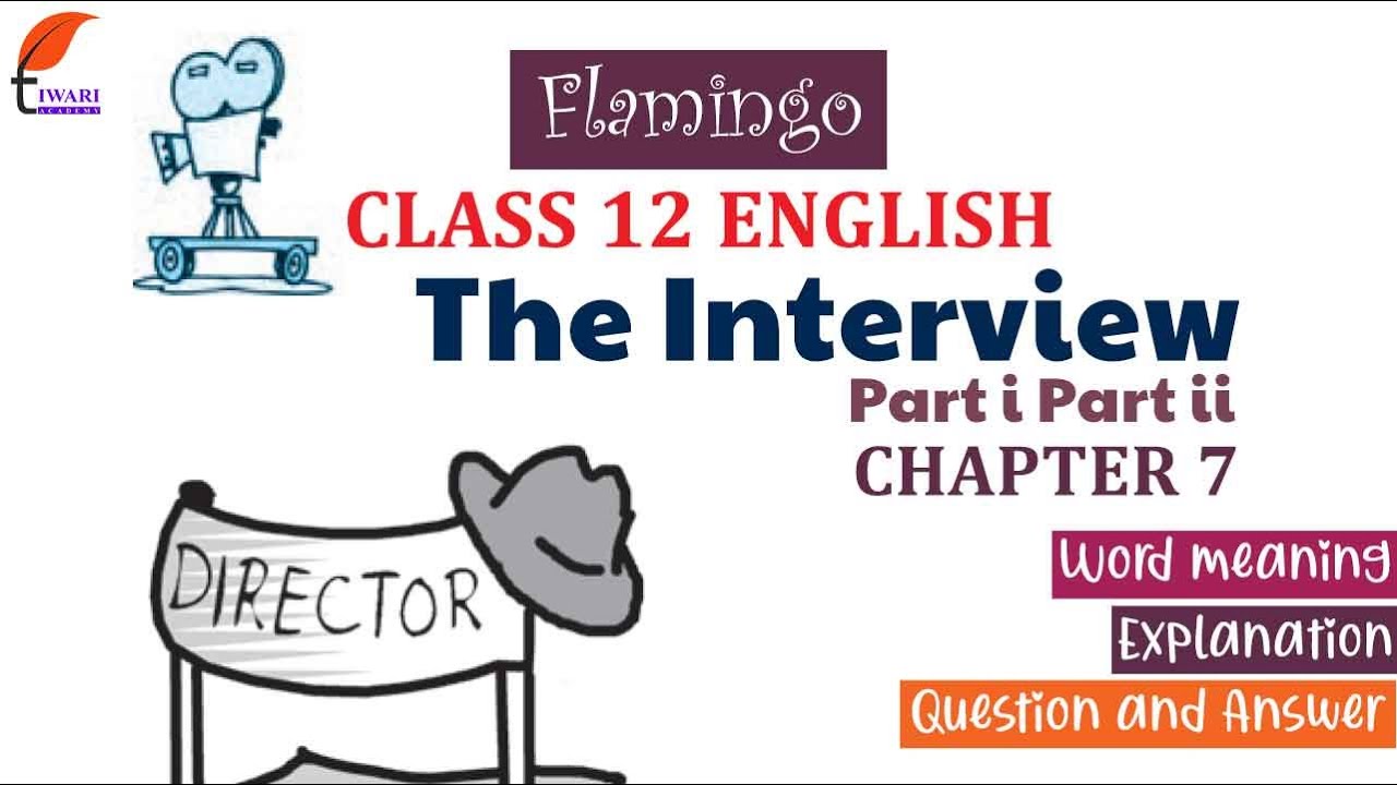 Class 12 English Flamingo Chapter 7 The Interview in Hindi and English Medium