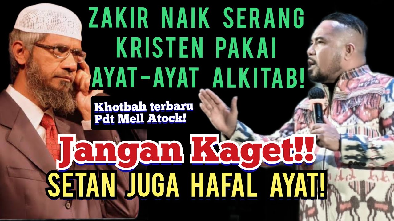 Zakir naik pakai Ayat Alkitab untuk SER4NG IMAN KR1STEN.. akhirnya dikuliti oleh Pdt Mell Atock!