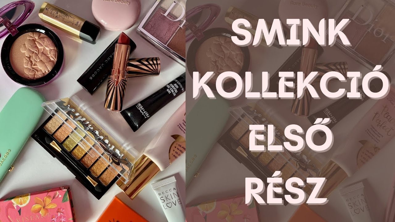 Smink kollekció és tárolás 2022 - ELSŐ RÉSZ | Smink-Sarok