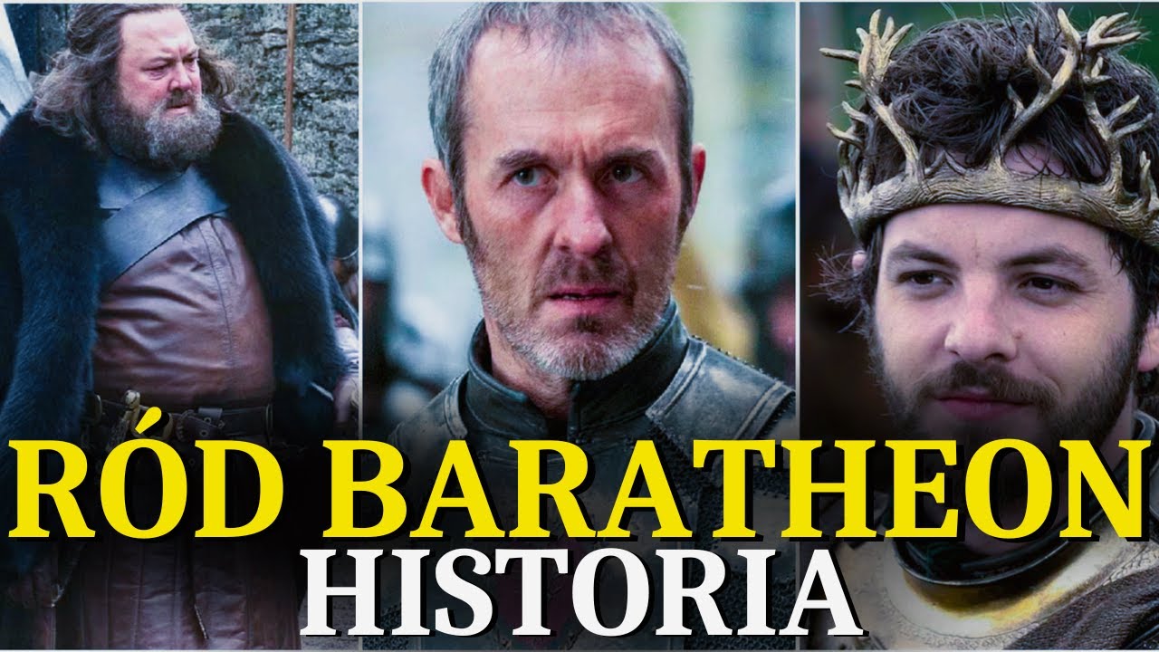 BARATHEONOWIE – NAJWAŻNIEJSZY RÓD WESTEROS? PEŁNA HISTORIA