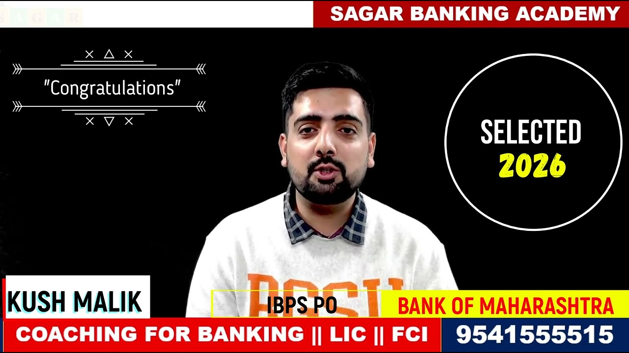 Kush Malik: From Aspirant to IBPS PO (Bank of Maharashtra) 2026