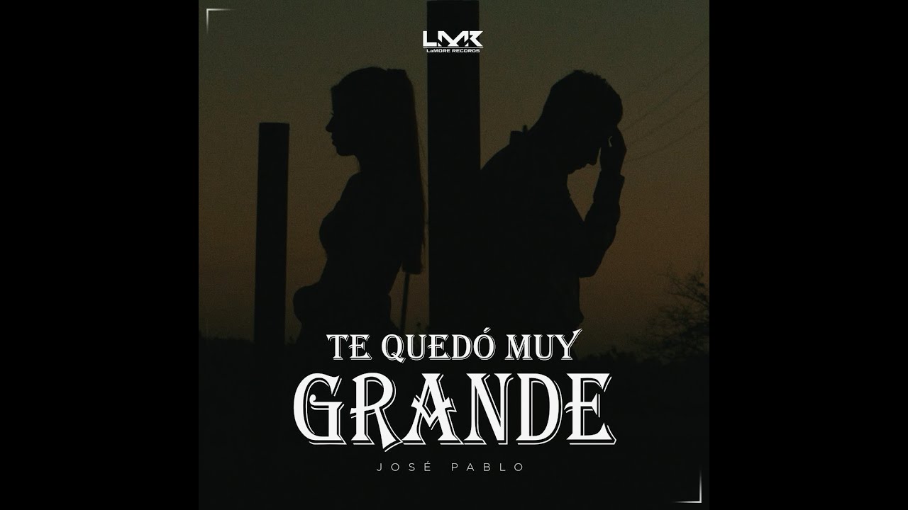 José Pablo - Te Quedó Muy Grande (Video Oficial)
