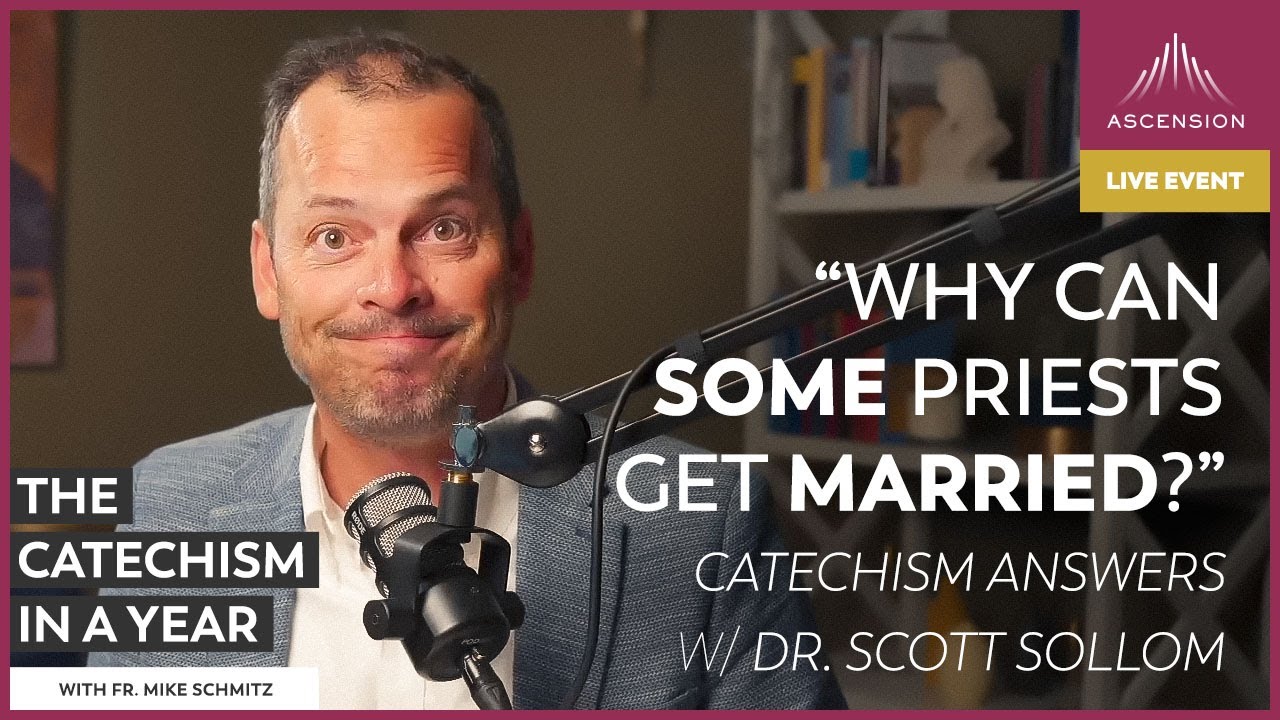 Married Priests and Provisional Baptism — Catechism Answers w/ Dr. Scott Sollom (June 23, 2023)