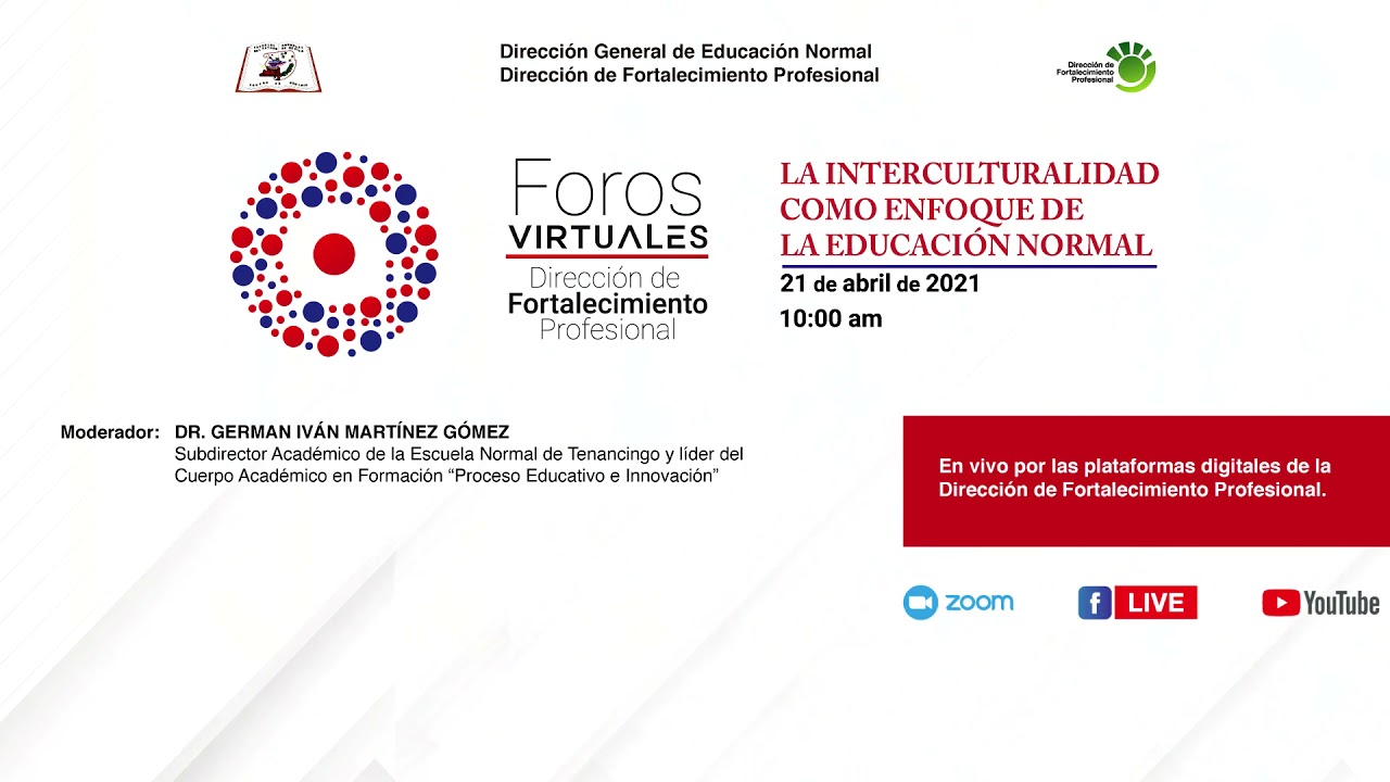 Foro:  La Interculturalidad como enfoque de la Educación Normal