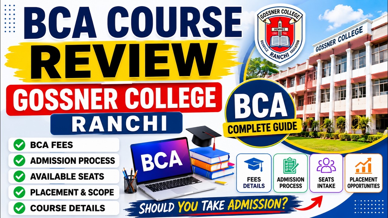 Gossner College Ranchi BCA Review 🔥 Fees, Admission, Seats & Placement Reality