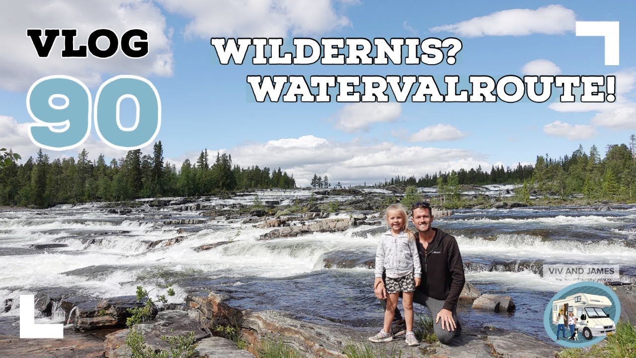 VLOG #90 Vervolg Wildernisroute door Zweden! Een enorm mooi gebied waar de natuur regeert. Kijk mee!