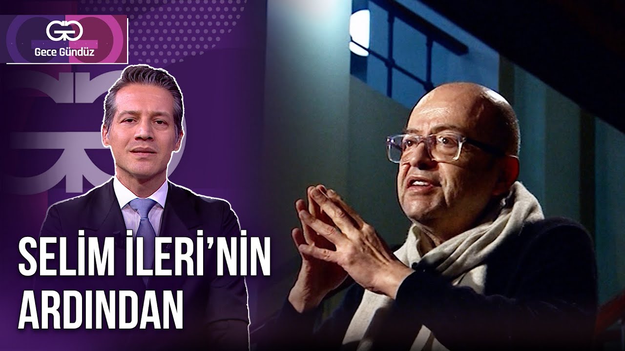 Selim İleri'nin Ardından | 9 Ocak 2025 - Gece Gündüz