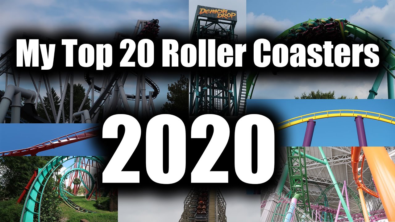 My Top 20 Roller Coasters 2020