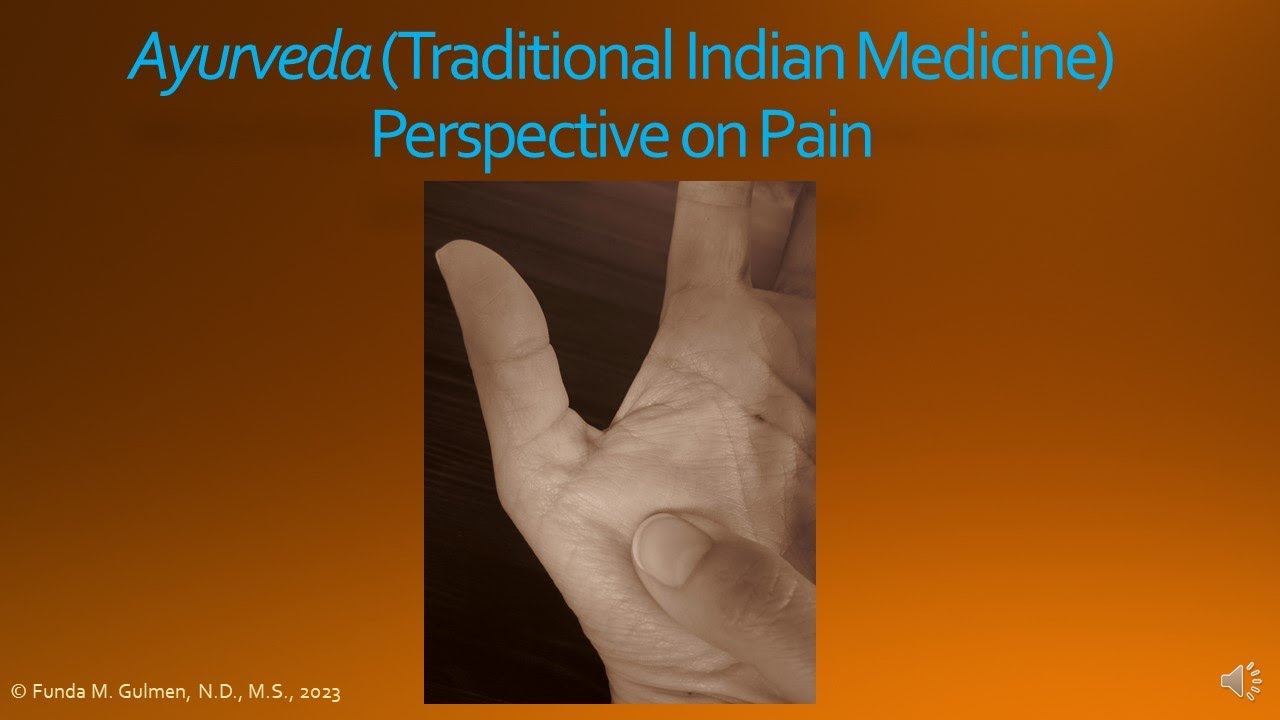 Ayurveda (Traditional Indian Medicine) Perspective on Pain