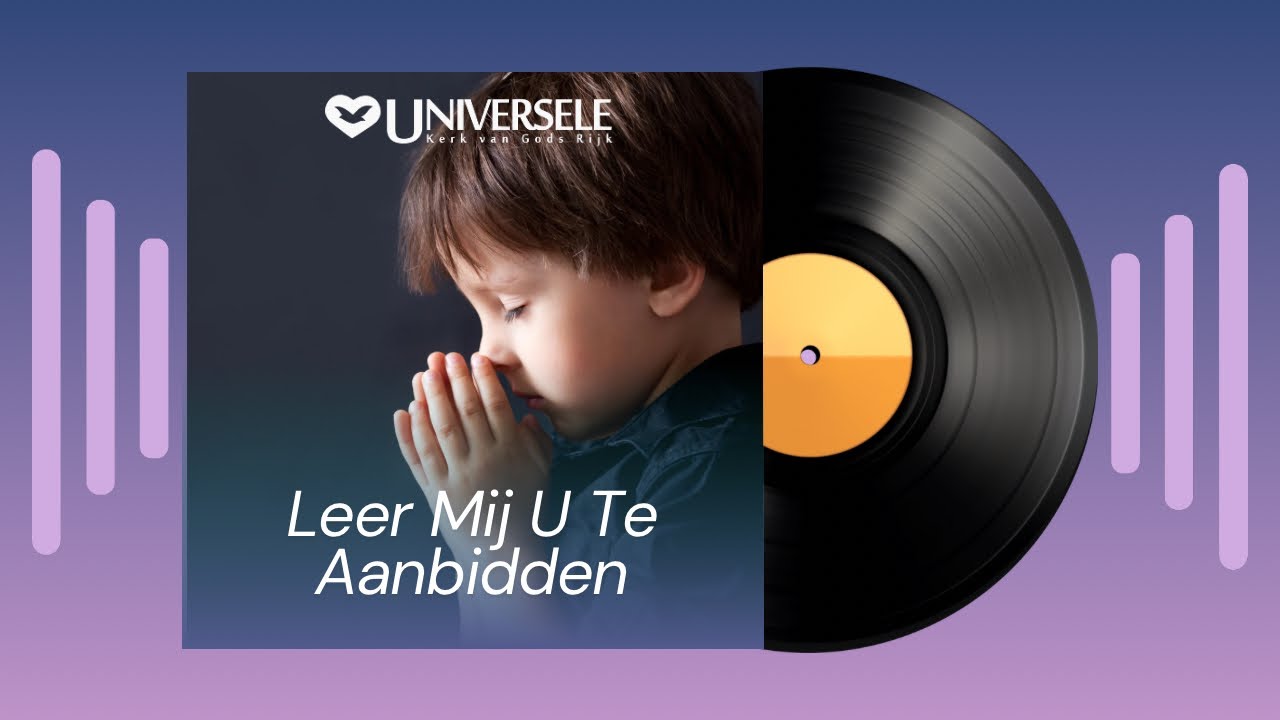 Leer Mij U Te Aanbidden