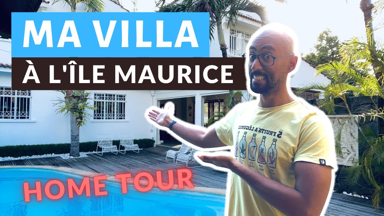 VISITE DE MA VILLA À L'ÎLE MAURICE (JE TE MONTRE TOUT)