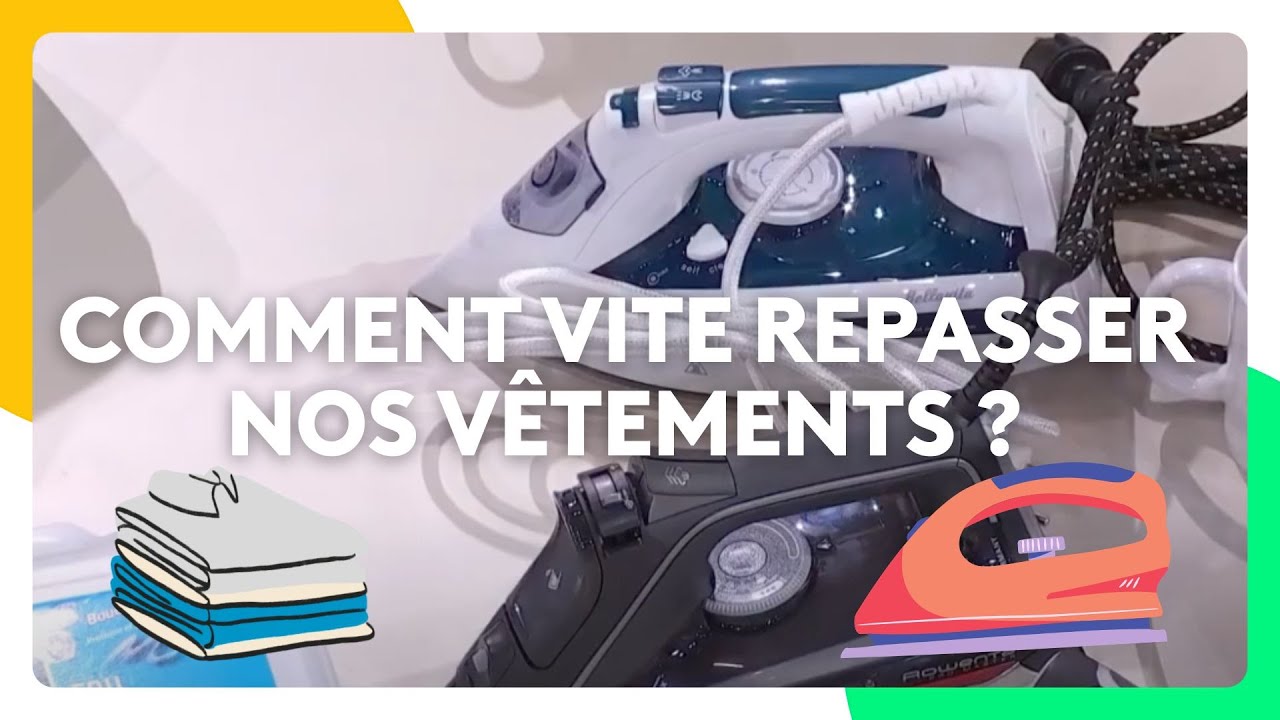 Comment vite repasser nos vêtements ?